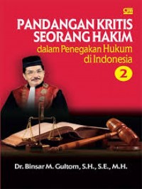Pandangan Kritis Seorang Hakim: dalam Penegakan Hukum di Indonesia 2