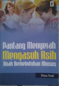 Pantang Menyerah Mengasuh Asih Anak Berkebutuhan Khusus