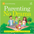 Parenting No Drama Mengasuh dengan Ilmu, Bukan Sekedar Naluri