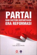 Partai dan Sistem Kepartaian Era Reformasi