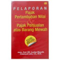 Pelaporan Pajak Pertambahan Nilai & Pajak Penjualan Atas Barang Mewah