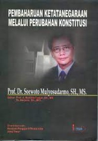 Pembaharuan Ketatanegaraan Melalui Perubahan Konstitusi
