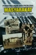 Pembangunan dan problema masyarakat : kajian konsep, model, teori dari aspek ekonomi dan sosiologi