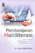 Pembelajaran Multiliterasi: Sebuah Jawaban atas Tantangan Pendidikan Abad Ke-21 dalam Konteks Keindonesiaan