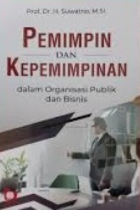 Pemimpin dan Kepemimpinan dalam Organisasi Publik dan Bisnis