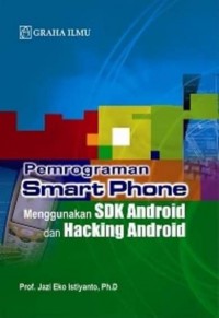 Pemrograman Smart Phone menggunakan SDK Android dan Hacking Android