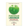 Pendidikan Lingkungan Indonesia: Dasar Pedagogi dan Metodologi