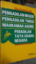 Pengadilan Negeri Pengadilan Tinggi Mahkamah Agung, dan Peradilan Tata Usaha Negara