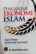 Pengantar Ekonomi Islam Kajian Teologis, Epistemologis, Dan Empiris