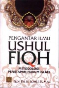Pengantar Ilmu Ushul Fiqh: Metodologi Penetapan Hukum Islam