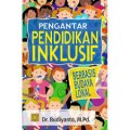 Pengantar Pendidikan Inklusif - Berbasis Budaya Lokal
