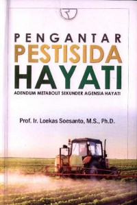 Pengantar Pestisida Hayati: Adendum Metabolit Sekunder Agensia Hayati