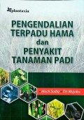 Pengendalian Terpadu Hama dan Penyakit Tanaman Padi