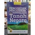 Pengertian, Pengaturan, Dan Permasalahan Tanah Negara