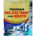 Penggunaan Hak Atas Tanah Untuk Industri