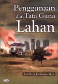 Penggunaan dan Tata Guna Lahan