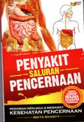 Penyakit Saluran Pencernaan: Pedoman Menjaga & Merawat Kesehatan Pencernaan