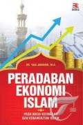 Peradaban Ekonomi Islam pada Masa Keemasan dan Kebangkitan Islam