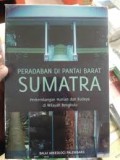 Peradaban di Pantai Barat Sumatra: Perkembangan Hunian dan Budaya di Wilayah Bengkulu