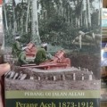 Perang di Jalan Allah: Perang Aceh 1873-1912