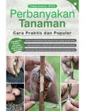 Perbanyakan tanaman: Cara praktis dan populer