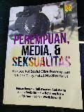 Perempuan, Media, & Seksualitas: Konstruksi sosial citra perempuan dalam masyarakat multikultural