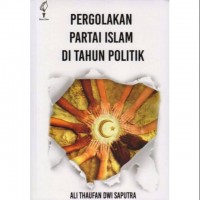 Pergolakan Partai Islam di Tahun Politik