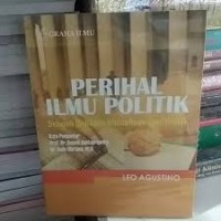 Perihal Ilmu Politik: Sebuah Bahasan Memahami Ilmu Politik