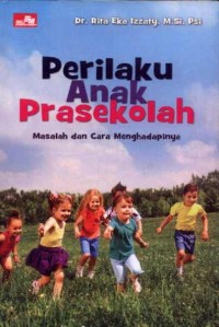 Perilaku Anak Prasekolah: Masalah dan Cara Menghadapinya