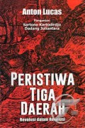 Peristiwa Tiga Daerah ; Revolusi dalam Revolusi