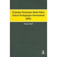 Perjanjian Penanaman Modal dalam Hukum Perdagangan Internasional (WTO)