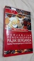 Perjanjian Penghindaran Pajak Berganda Serta Penerapannya Di Indonesia