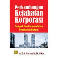 Image of Perkembangan Kejahatan Korporasi Dampak Dan Permasalahan Penegakan Hukum