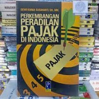 Perkembangan peradilan pajak di Indonesia