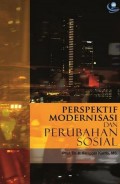 Perspektif Modernisasi dan Perubahan Sosial:Suatu tinjauan teoritik dan empirik