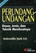 Perundang-Undangan (Dasar, Jenis, Dan Teknin Membuatnya)