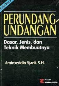 Perundang-Undangan (Dasar, Jenis, Dan Teknin Membuatnya)