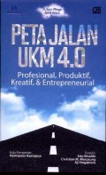 Peta Jalan UKM 4.0: Profesional, Produktif, Kreatif, & Entrepreneurial