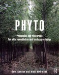 Phyto: Principles and Resources for Site Remediation and Landscape Design