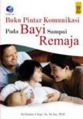 Buku Pintar Komunikasi Pada Bayi Sampai Remaja