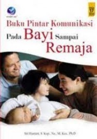 Buku Pintar Komunikasi Pada Bayi Sampai Remaja
