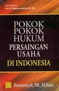 Pokok-Pokok Hukum Persaingan Usaha di Indonesia