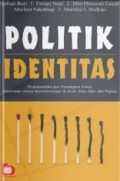 Politik Identitas: Problematika dan Paradigma Solusi Keetnisan Versus Keindonesiaan di Aceh, Riau, Bali, dan Papua