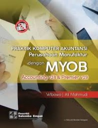 Praktik Komputer Akuntansi Perusahaan Manufaktur dengan MYOB