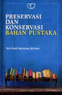Preservasi dan Konservasi Bahan Pustaka