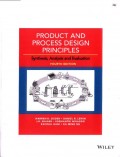 Product and Process Design Principles: Synthesis, Analysis and Evaluation