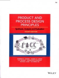 Product and Process Design Principles: Synthesis, Analysis and Evaluation