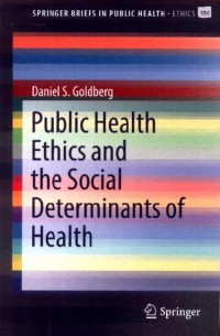 Public Health Ethics and the Social Determinants of Health