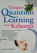 TERAPAN QUANTUM LEARNING UNTUK KELUARGA