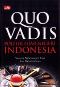 Quo Vadis Politik Luar Negeri Indonesia?